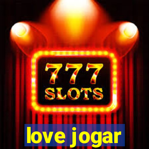 love jogar